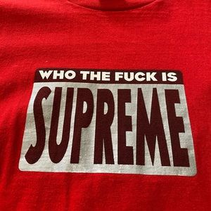 Who the fuck is supreme T shirt